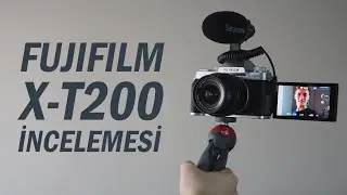 Fujifilm X-T200: Youtuber Kamerası Olur mu? Detaylı İnceleme