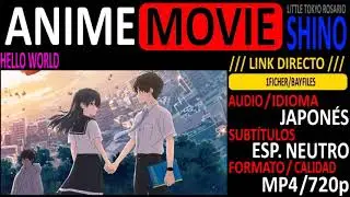 [ANIME-MOVIE] Hello World [Audio JAP.][Sub. Esp.][mp4/720p][LINK DIRECTO]-SHINO