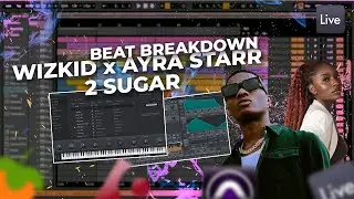 Wizkid x Arya Starr - 2 Sugar Beat Breakdown | Afrobeat Hit Remake Ep7