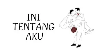 INI TENTANG AKU (BUTUH PENDEWASAAN UNTUK MENIKAH) - CERITA PENDEK