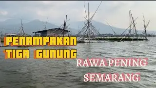 Penampakan Tiga  Gunung di Rawa Pening Semarang Jawa Tengah