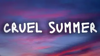 Taylor Swift - Cruel Summer (Lyrics)
