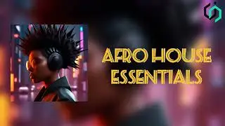 AFRO HOUSE ESEENTIALS SAMPLE PACK [KEINEMUSIK, ADAM PORT, HUGEL]
