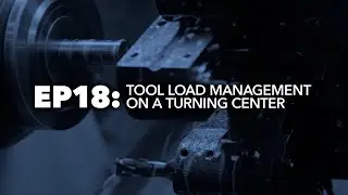 Tool Load Management on a Turning Center - Know Your DN, Episode 18