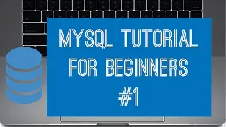MySQL tutorial for beginners #1 - Introduction