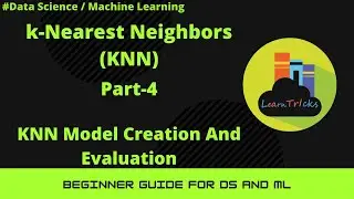KNN Part4| How To Create KNN Model and Model Evaluation