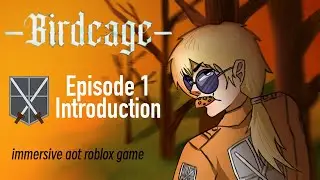 Birdcage: Episode 1 {Introduction} | Immersive aot perma death game #roblox #birdcage