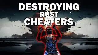 Destroying Rust Cheaters!