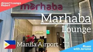 MARHABA LOUUNGE | Manila Airport | NAIA Terminal 1 | Lounge Review