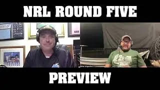 NRL Round 5 2025 Preview