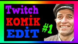 TWİTCH KOMİK EDİT #1