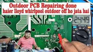 compressor band ho jata hai haier outdoor pcb repairing done