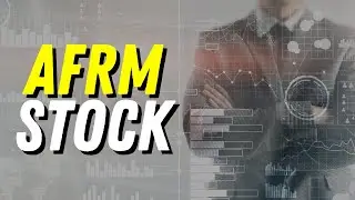AFRM Stock - When I Plan To Get In!