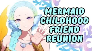 Mermaid Childhood Friend Reunion ASMR RP [F4M][Rescue][Remembering][Ocean Sounds]
