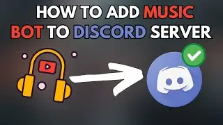 How To Add Music Bot To Discord Server - Easy Guide