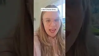 I don't have time