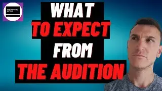 What An Audition is Really Like and How To Succeed (Real & Virtual)