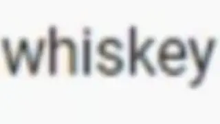 whiskey