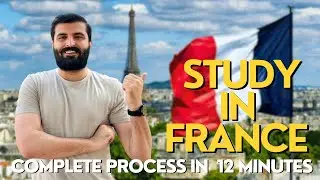 Study in France | France Study Process Explained in 12 Minutes | Europe