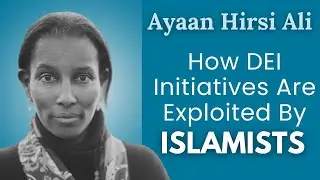 Ayaan Hirsi Ali on how Islamists are exploiting DEI to attack our country's foundational values