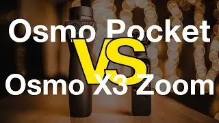 Видео сравнение Osmo Pocket и Osmo x3 Zoom | отличные девайсы от DJI