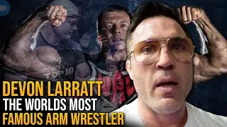 Devon Larratt, The Most Famous Arm Wrestler in the World...