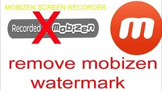 {One Click}How to Remove Mobizen Watermark Logo [Recorded by Mobizen]