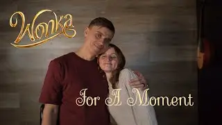 Wonka - For A Moment | Cover by Alex & Sasha Tovmasyan