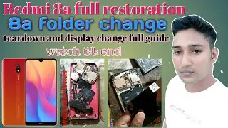 Redmi 8, 8a folder change| redmi 8a, display and touch replacement| 8a teardown, 