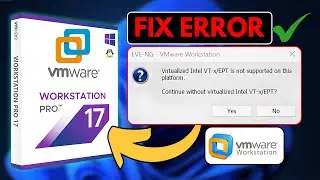 Fix “Virtualized Intel VT-x/EPT is not supported” Error on VMware | Step-by-Step Solution
