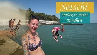 Weltreise • Russland - Sotschi - zurück in meine Kindheit • Vlog #033