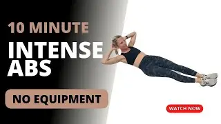 10 MINUTE INTENSE AB WORKOUT [No Equipment]