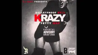 BulletProof Belv ft. Fetty Wap - Krazy