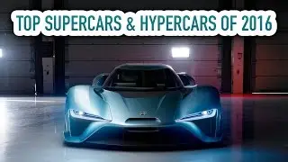 TOP Supercars & Hypercars of 2016