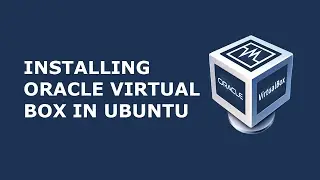 INSTALLING ORACLE VIRTUAL BOX IN LINUX OS (UBUNTU)