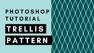 How to Make a Repeating Trellis Pattern in Adobe Photoshop