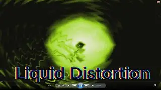 Liquid Distortion