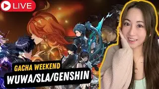 🔥GACHA WEEKEND WUWA/SLA/GENSHIN  🔥 | Yuni livestreams