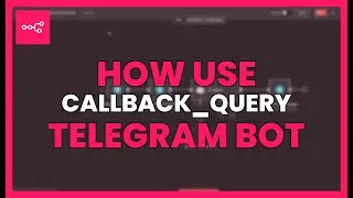 How to use Callback_Query in Telegram Bot with n8n for Buttons