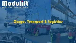Modulift Cargo, Transport & Logistics Case Studies
