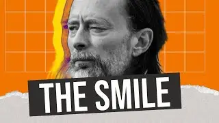 Radiohead ou The Smile? Qual a diferença?