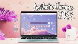 Aesthetic Google Chrome 2022