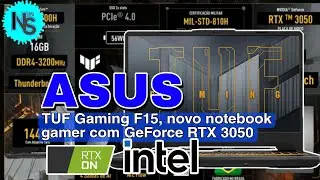 ASUS TUF Gaming F15 2023 | Notebook Gaming com melhorias no Design e novas opções de configuração.