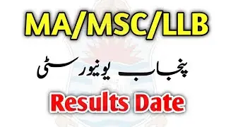 MA/MSC/LLB results date by Punjab university