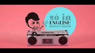Renato Enoch - Só in English (Vídeo Oficial)