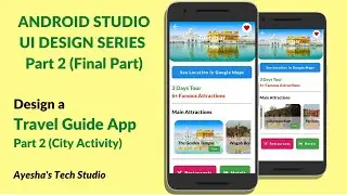 Travel Guide UI Design App | Android Studio | Part 2 | UI Designing + Coding | Ayesha's Tech Studio
