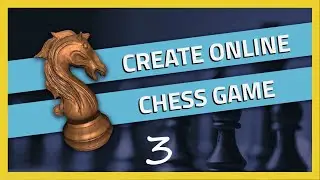 ♟️ Create an Online Chess Game -  Moving Pieces - 3/5 [Unity tutorial 2021][C#]