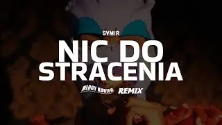 NIC DO STRACENIA ale to MOCNA VIXA (KURIER Remix)
