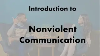 Introduction to Nonviolent Communication with Marshall Rosenberg