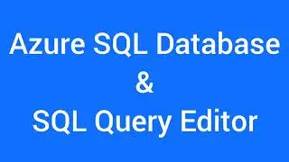 Azure SQL Database & SQL Query Editor | How to Create Azure SQL Database| SQL Query Editor |TechTake